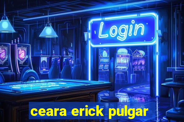 ceara erick pulgar