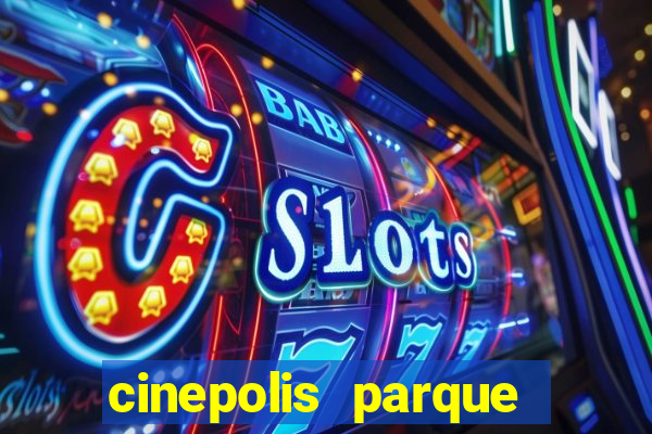 cinepolis parque shopping bahia