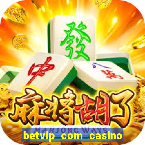 betvip com casino pgsoft fortune tiger