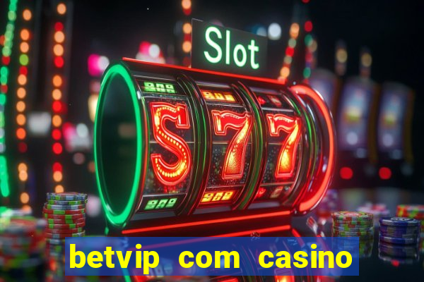 betvip com casino pgsoft fortune tiger