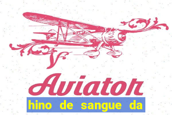 hino de sangue da harpa 372