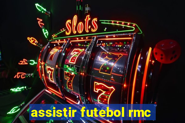 assistir futebol rmc