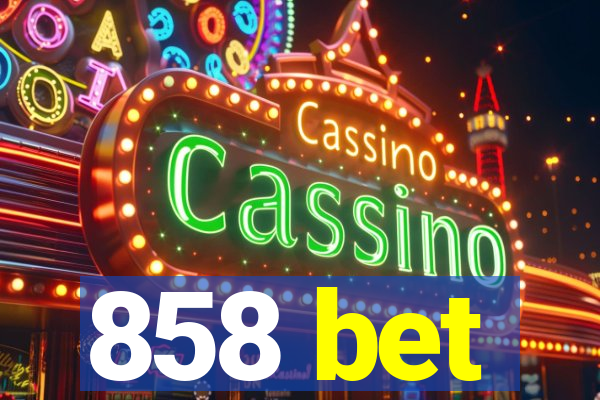 858 bet