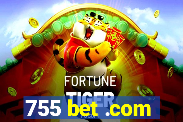 755 bet .com