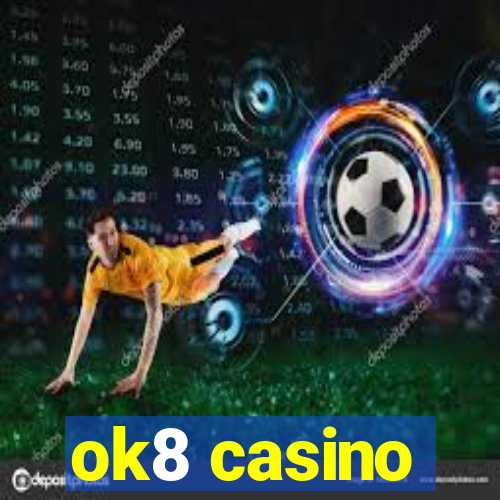 ok8 casino