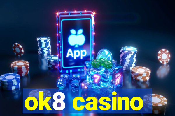 ok8 casino