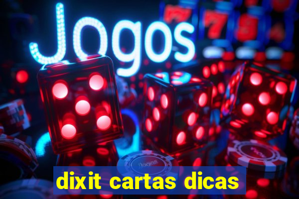 dixit cartas dicas