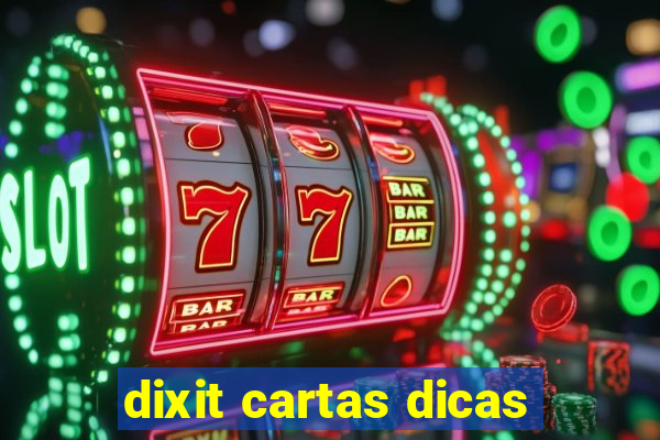 dixit cartas dicas