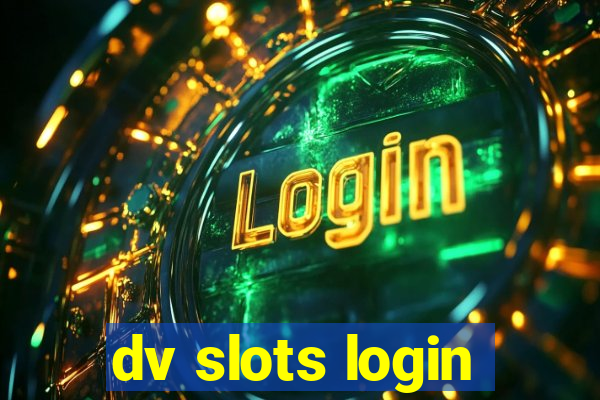 dv slots login