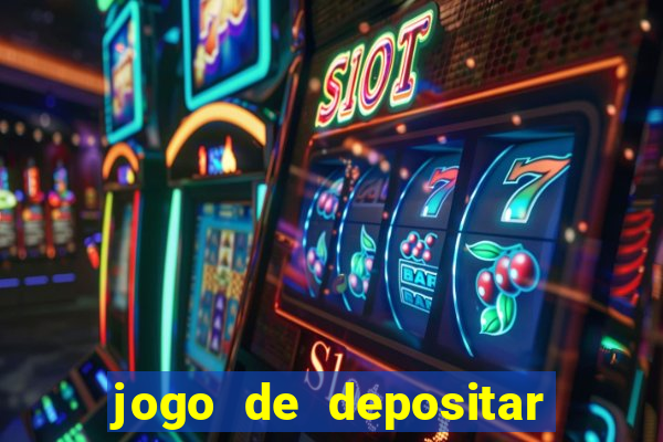 jogo de depositar 5 reais