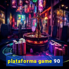 plataforma game 90