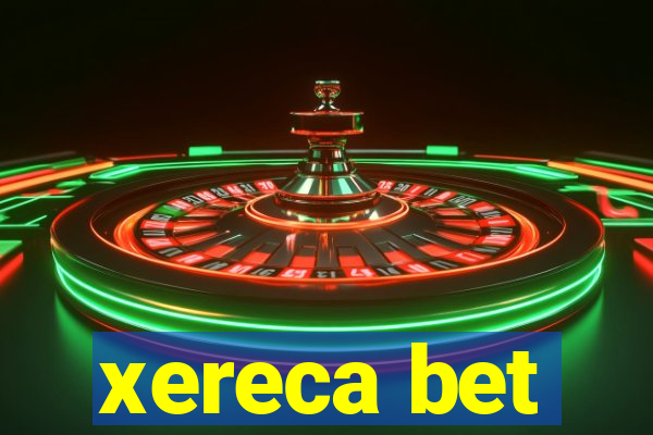 xereca bet