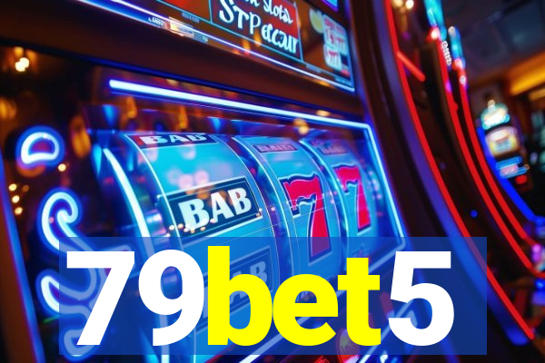 79bet5