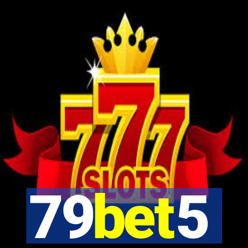 79bet5