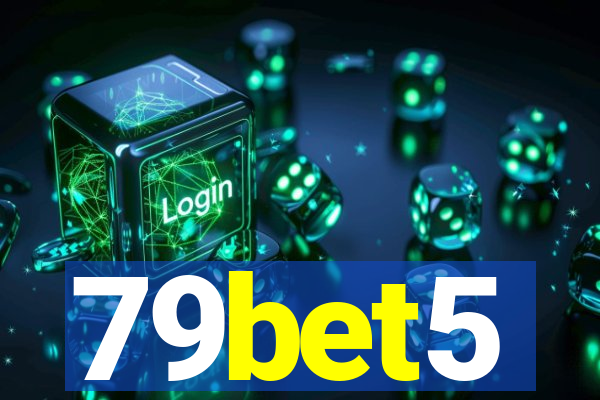 79bet5