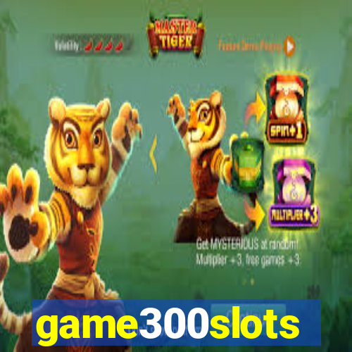 game300slots