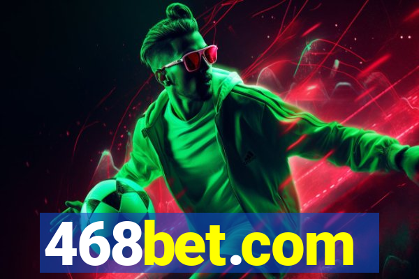 468bet.com