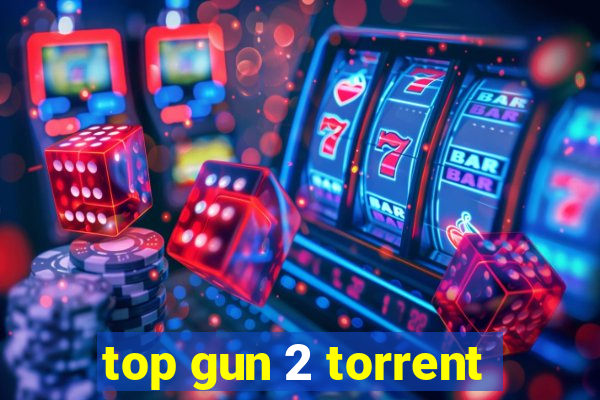 top gun 2 torrent