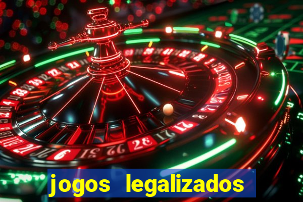 jogos legalizados no brasil