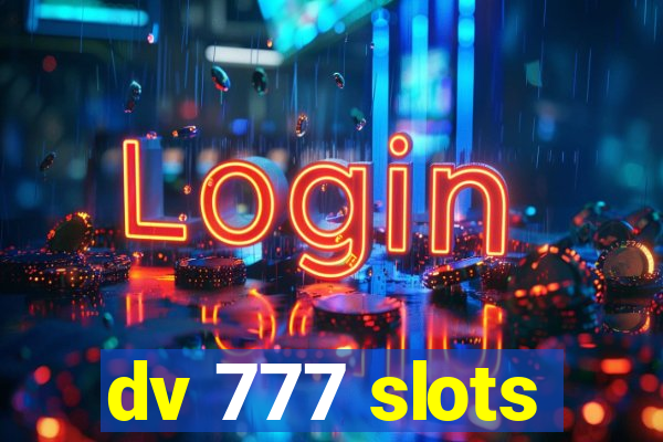 dv 777 slots