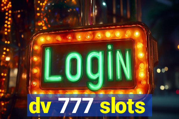 dv 777 slots