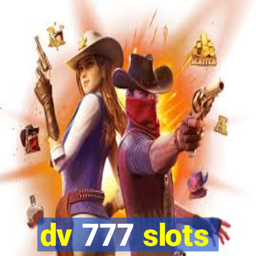 dv 777 slots