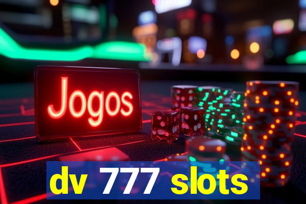 dv 777 slots