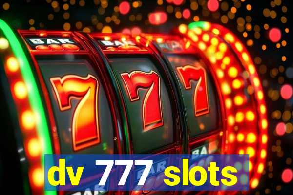 dv 777 slots