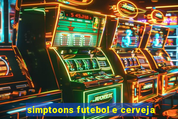 simptoons futebol e cerveja