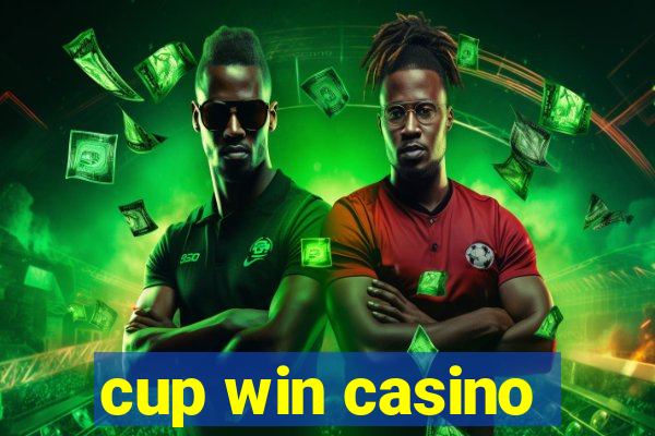 cup win casino