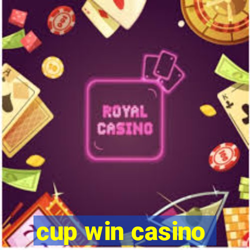 cup win casino