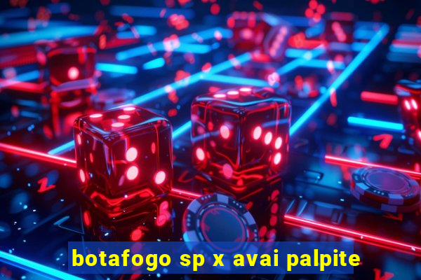 botafogo sp x avai palpite