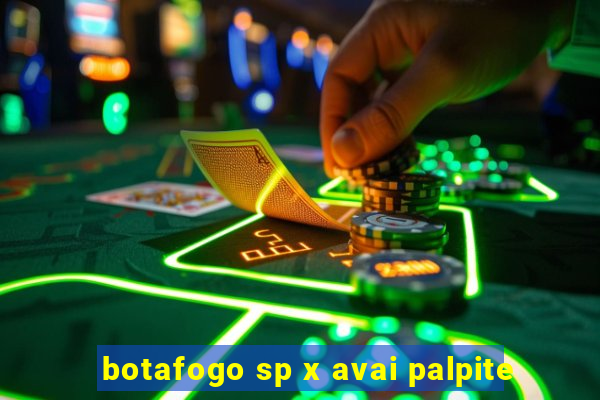 botafogo sp x avai palpite