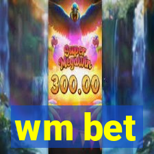 wm bet