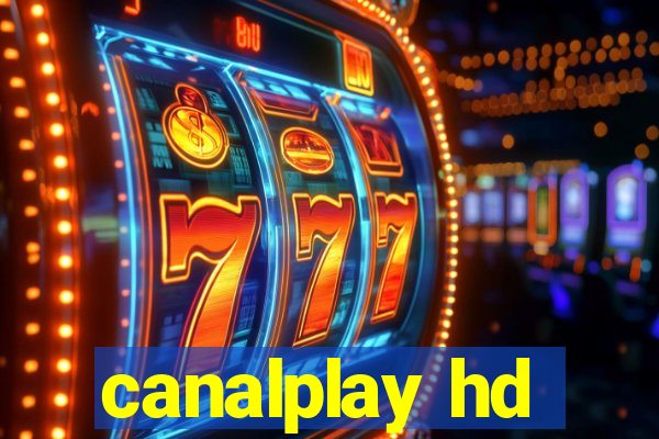 canalplay hd