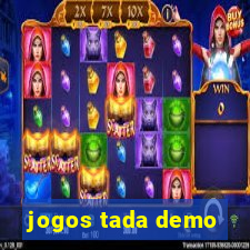 jogos tada demo