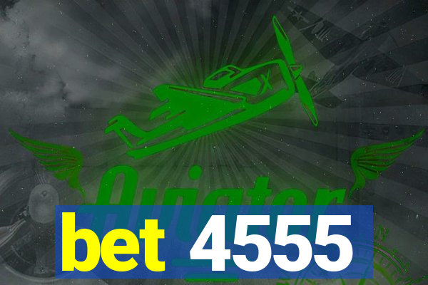 bet 4555