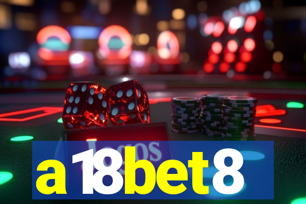 a18bet8