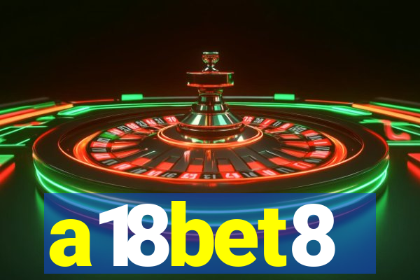 a18bet8