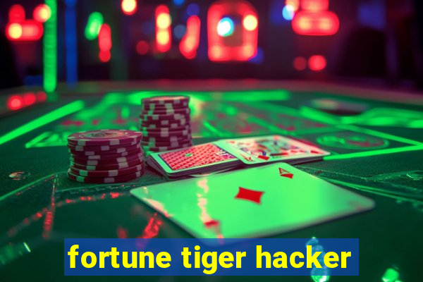 fortune tiger hacker