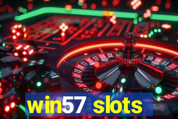 win57 slots