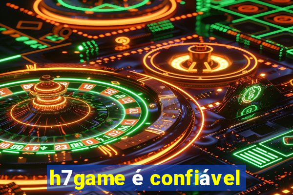 h7game é confiável