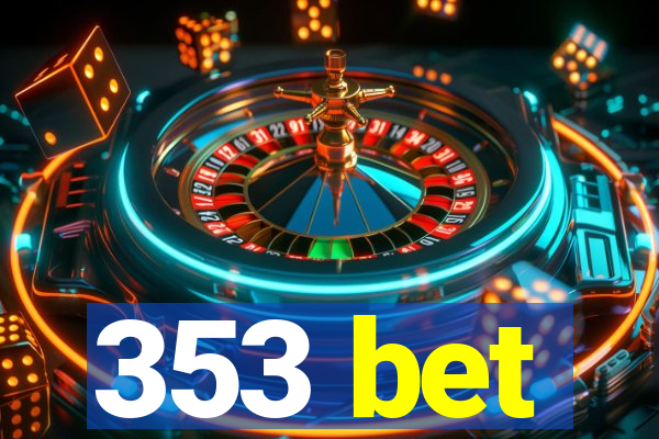 353 bet