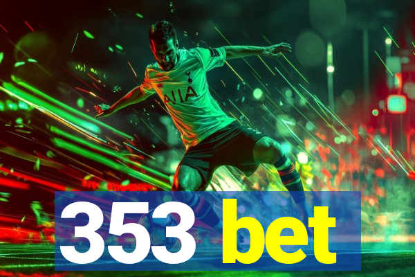 353 bet