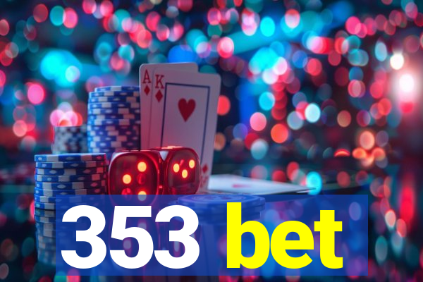 353 bet