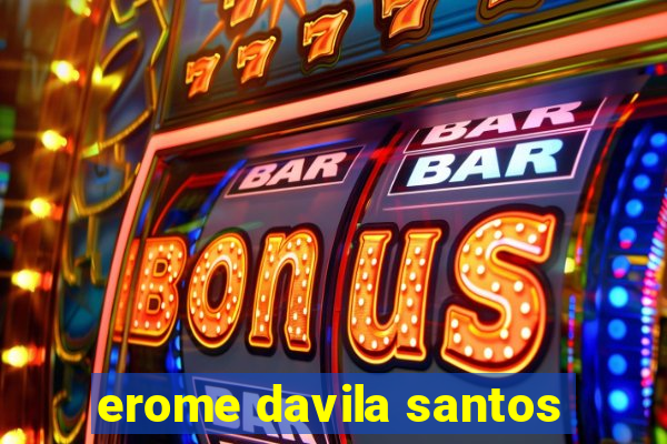 erome davila santos