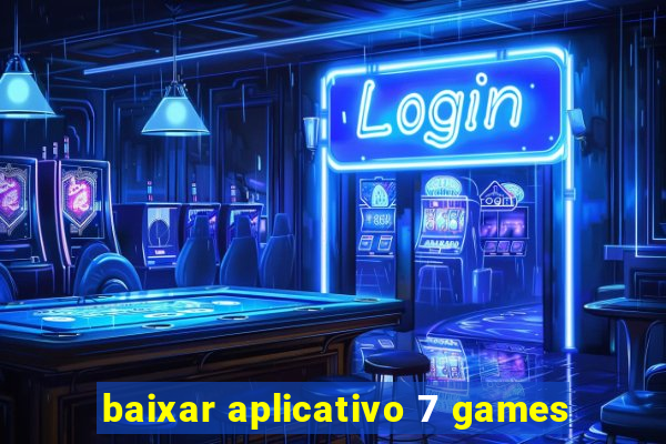 baixar aplicativo 7 games