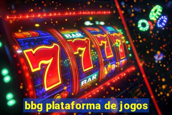 bbg plataforma de jogos