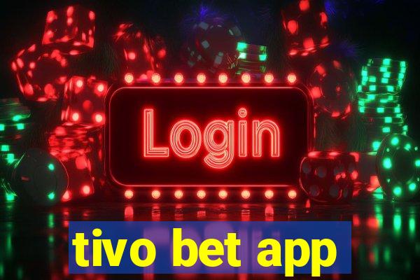 tivo bet app