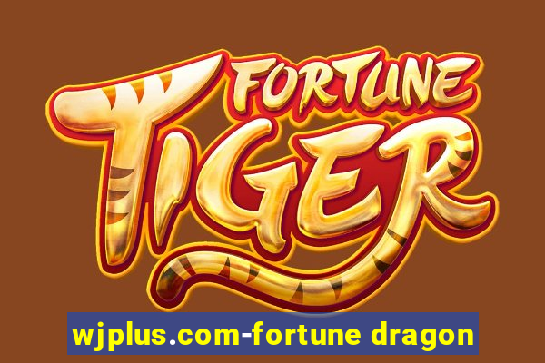 wjplus.com-fortune dragon